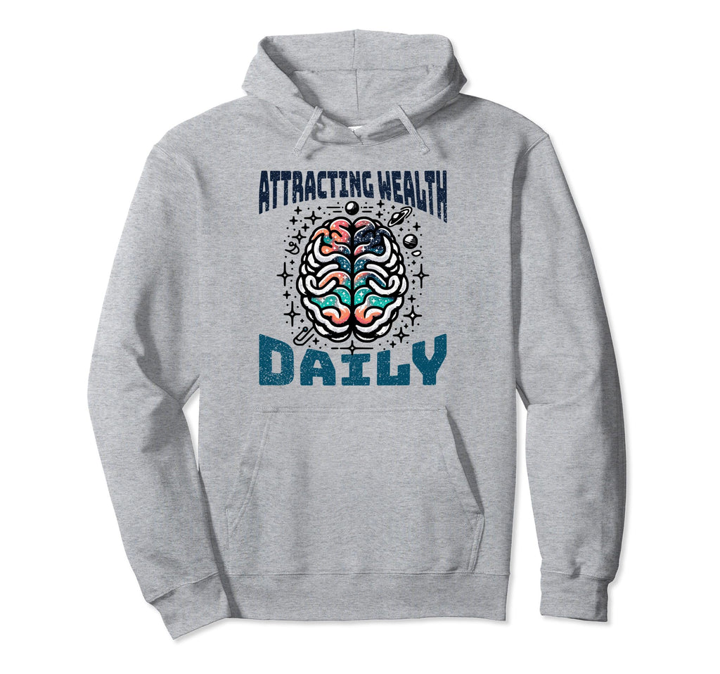 Attracting Wealth Daily Cosmic Brain Hoodie - Aesthetic Graphic Men Women - T-Shirt, Sweatshirt, Hoodie