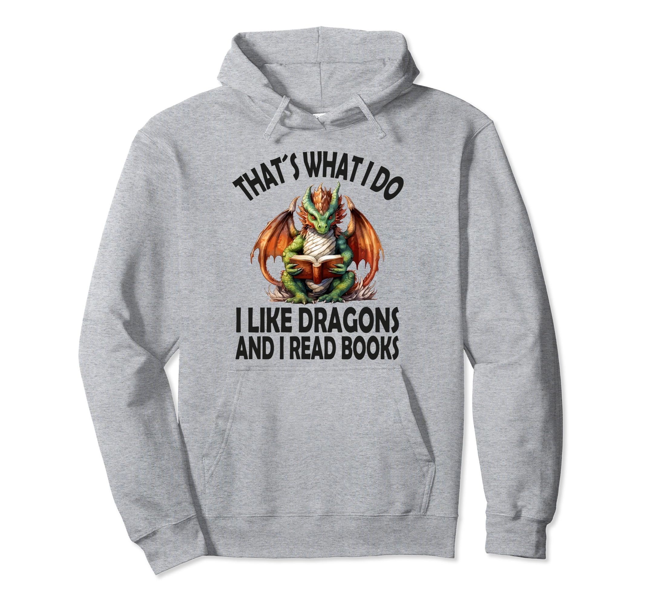 That S What I Do I Like Dragons And Hoodie - Aesthetic Graphic for Adults - T-Shirt, Sweatshirt, Hoodie