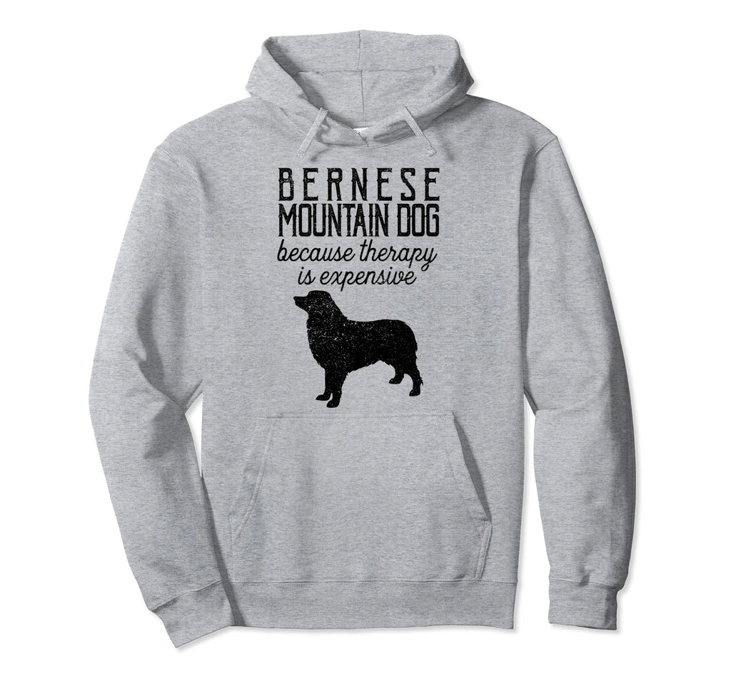 Bernese Mountain Dog Because Therapy Hoodie - Casual Everyday Wear Unisex - T-Shirt, Sweatshirt, Hoodie