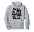 Overstimulated Moms Club Mothers Day Mom Hoodie - Graphic Print for Adults - T-Shirt, Sweatshirt, Hoodie