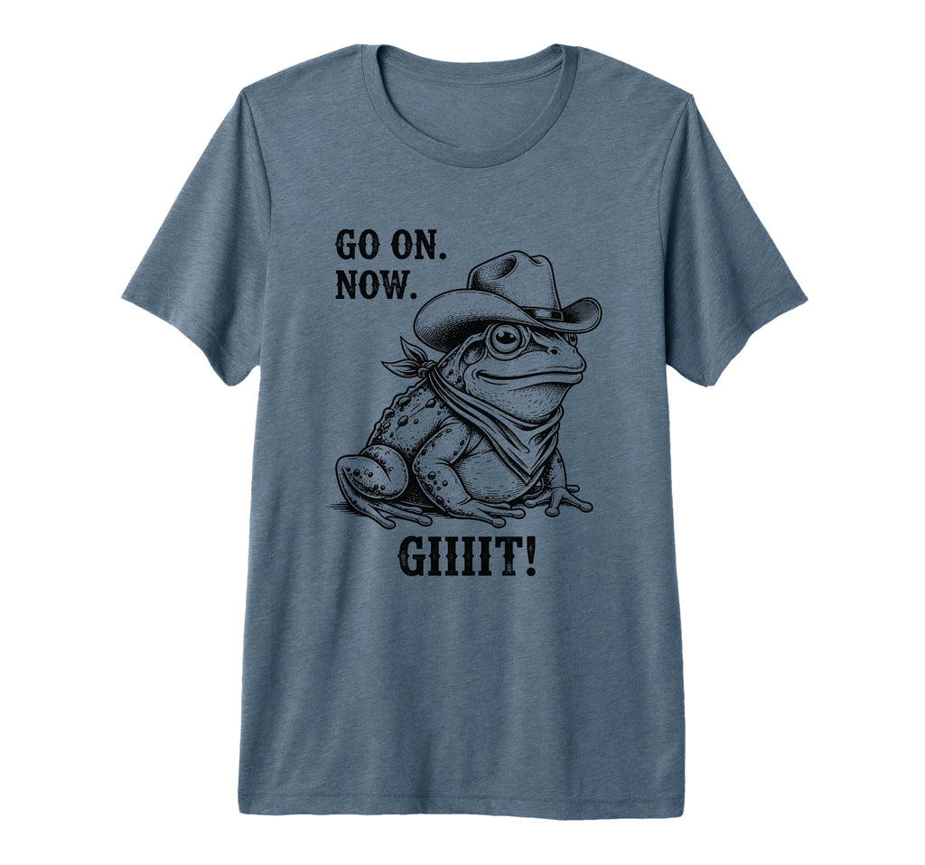 Cowboy Frog Go Now Git Funny T-Shirt - Streetwear Style Men Women - T-Shirt, Sweatshirt, Hoodie