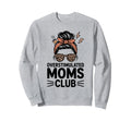 Overstimulated Moms Club Mothers Day Sweatshirt - Trendy Graphic Men Women - T-Shirt, Sweatshirt, Hoodie