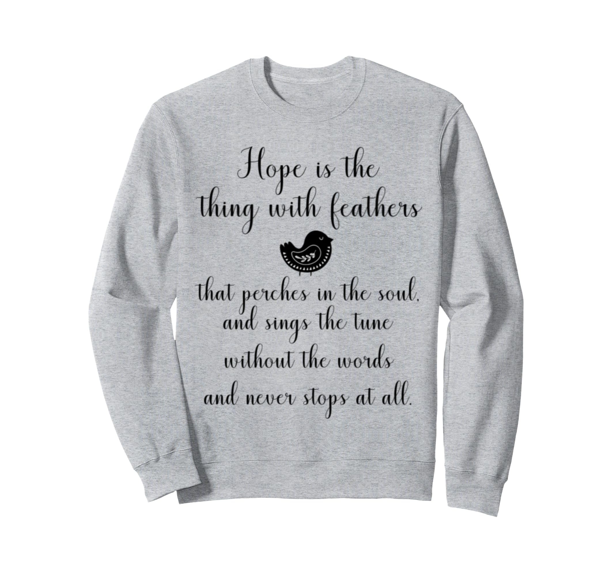 Emily Dickinson Hope Is Thing Sweatshirt - Streetwear Style Unisex - T-Shirt, Sweatshirt, Hoodie
