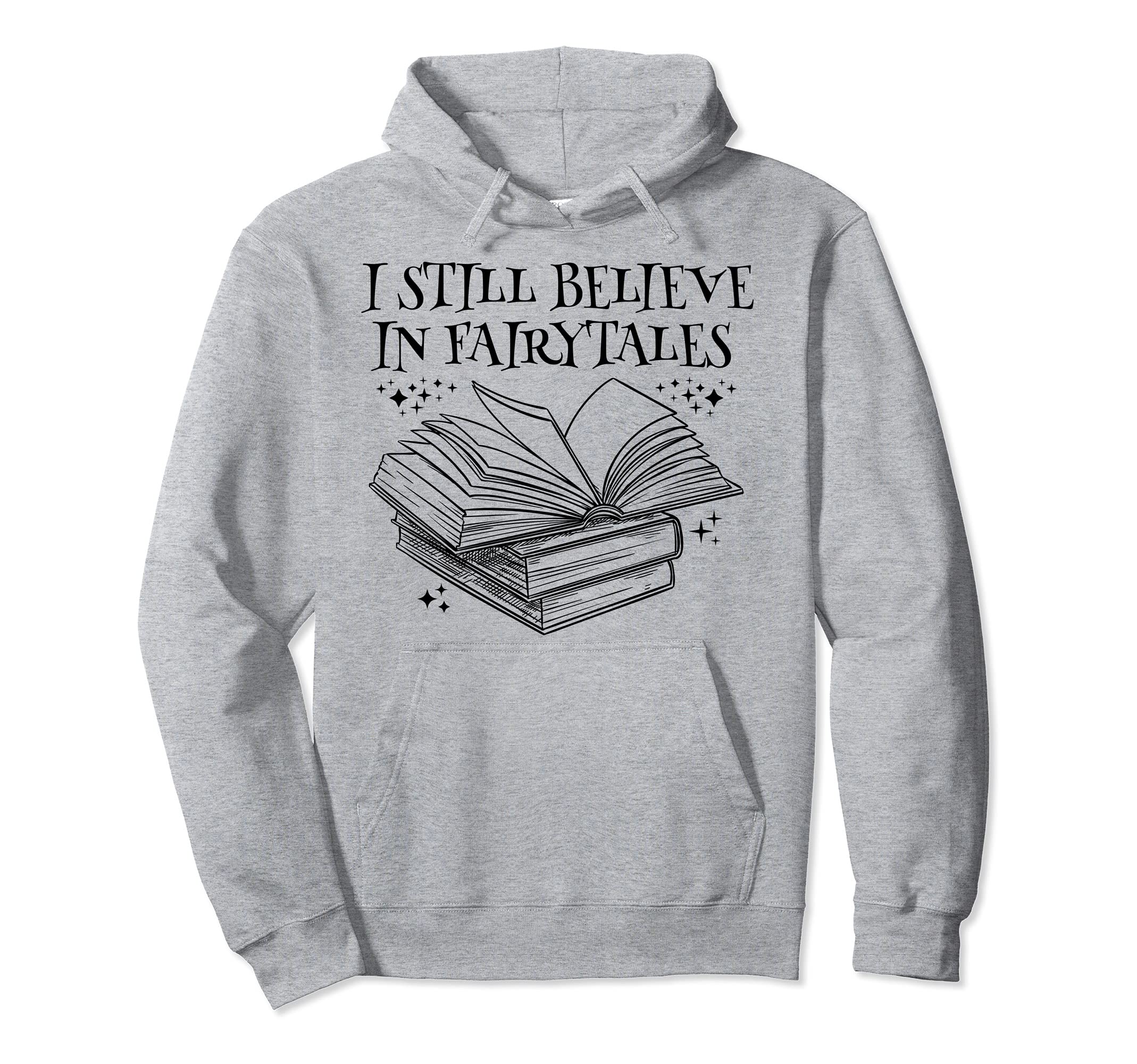 Bibliophile Book Nerd I Still Believe Hoodie - Minimalist Print for Adults - T-Shirt, Sweatshirt, Hoodie