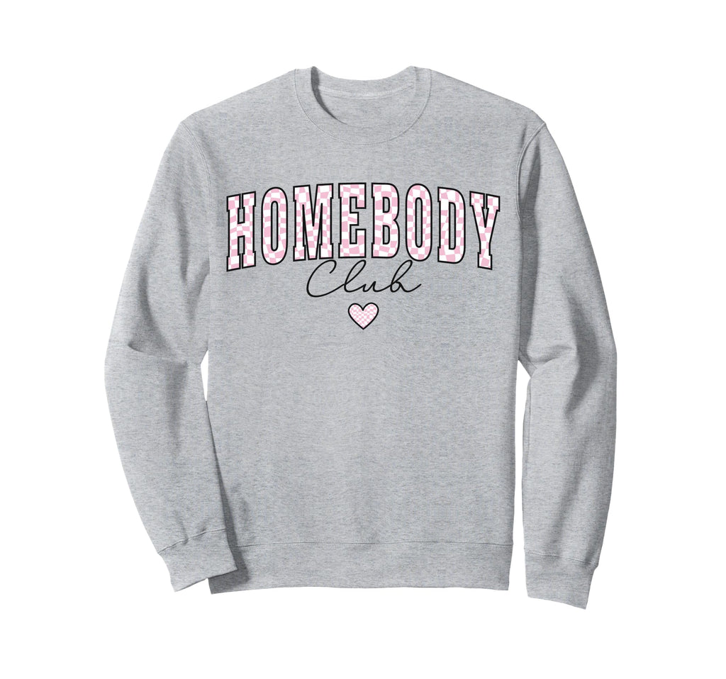 Homebody Club Checkerboard Sweatshirt - Fun Novelty Design for Adults - T-Shirt, Sweatshirt, Hoodie