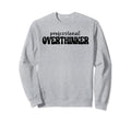 Professional Overthinker Sweatshirt - Custom Art Print Men Women - T-Shirt, Sweatshirt, Hoodie