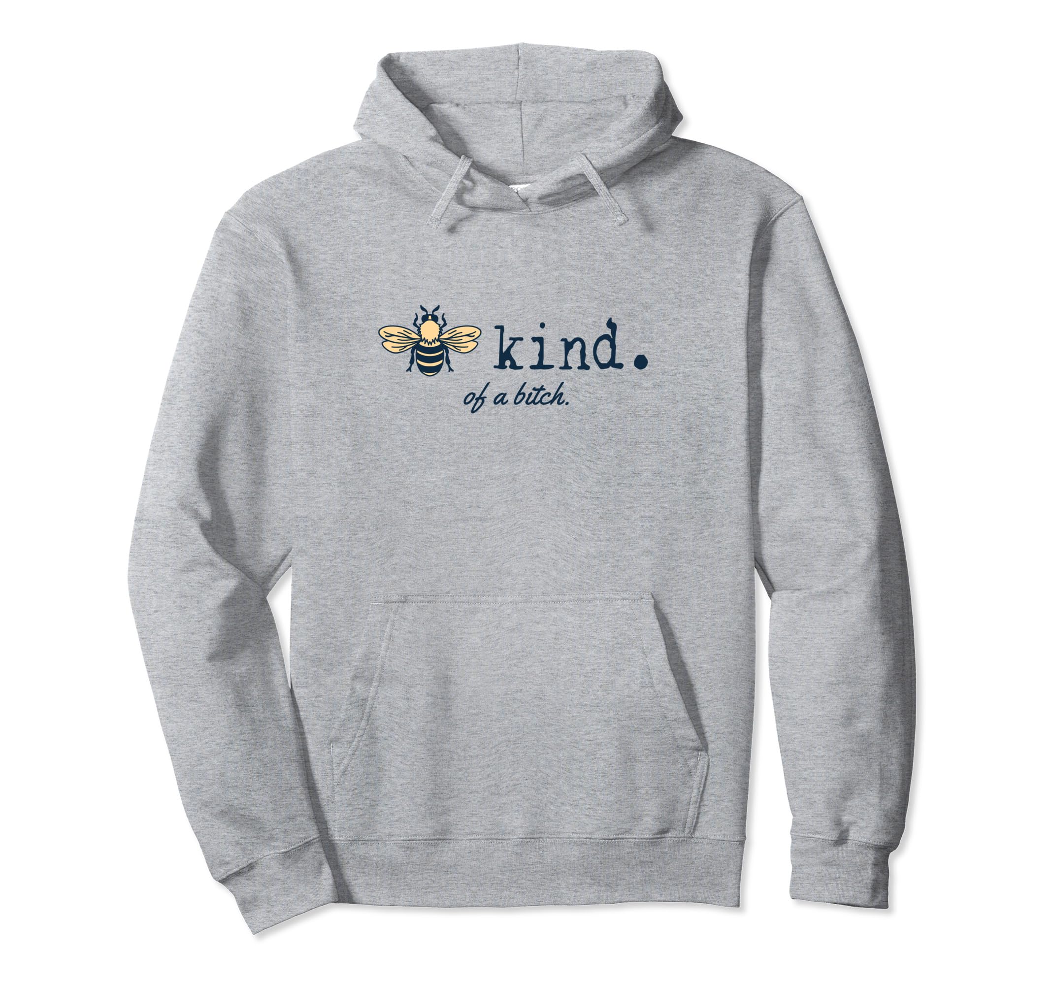 Be Kind Be Kind Bitch Funny Hoodie - Fun Novelty Design for Adults - T-Shirt, Sweatshirt, Hoodie