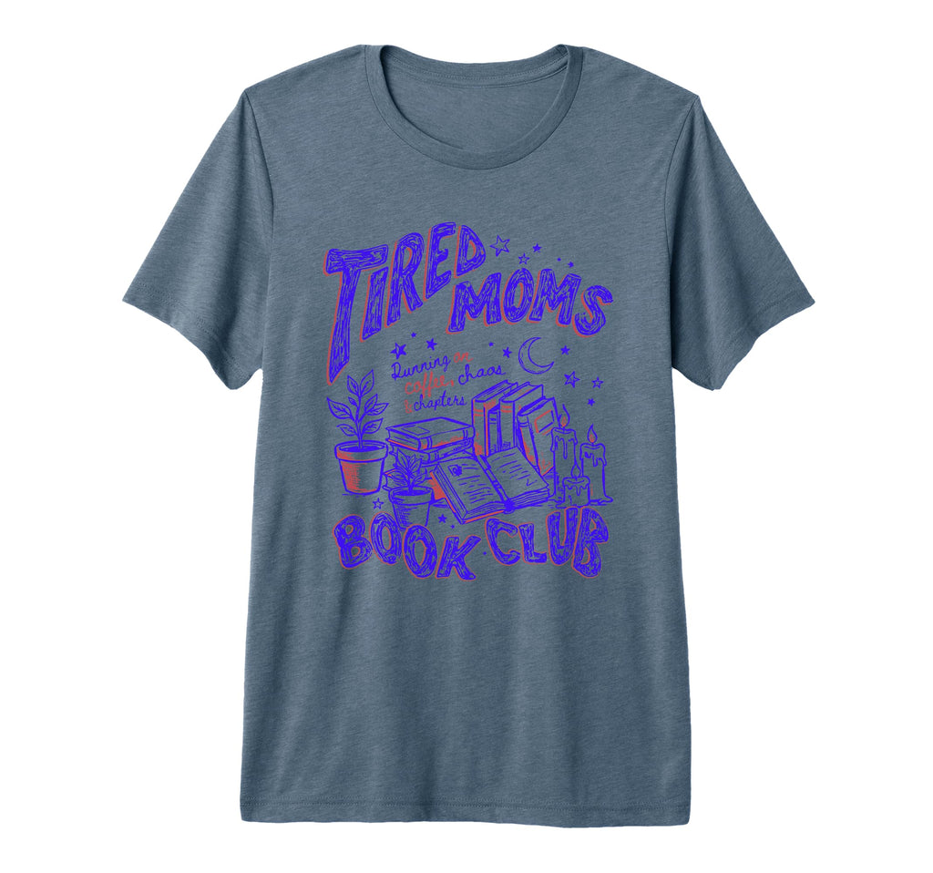 Tired Moms Book Club Running Coffee T-Shirt - Custom Art Print for Adults - T-Shirt, Sweatshirt, Hoodie