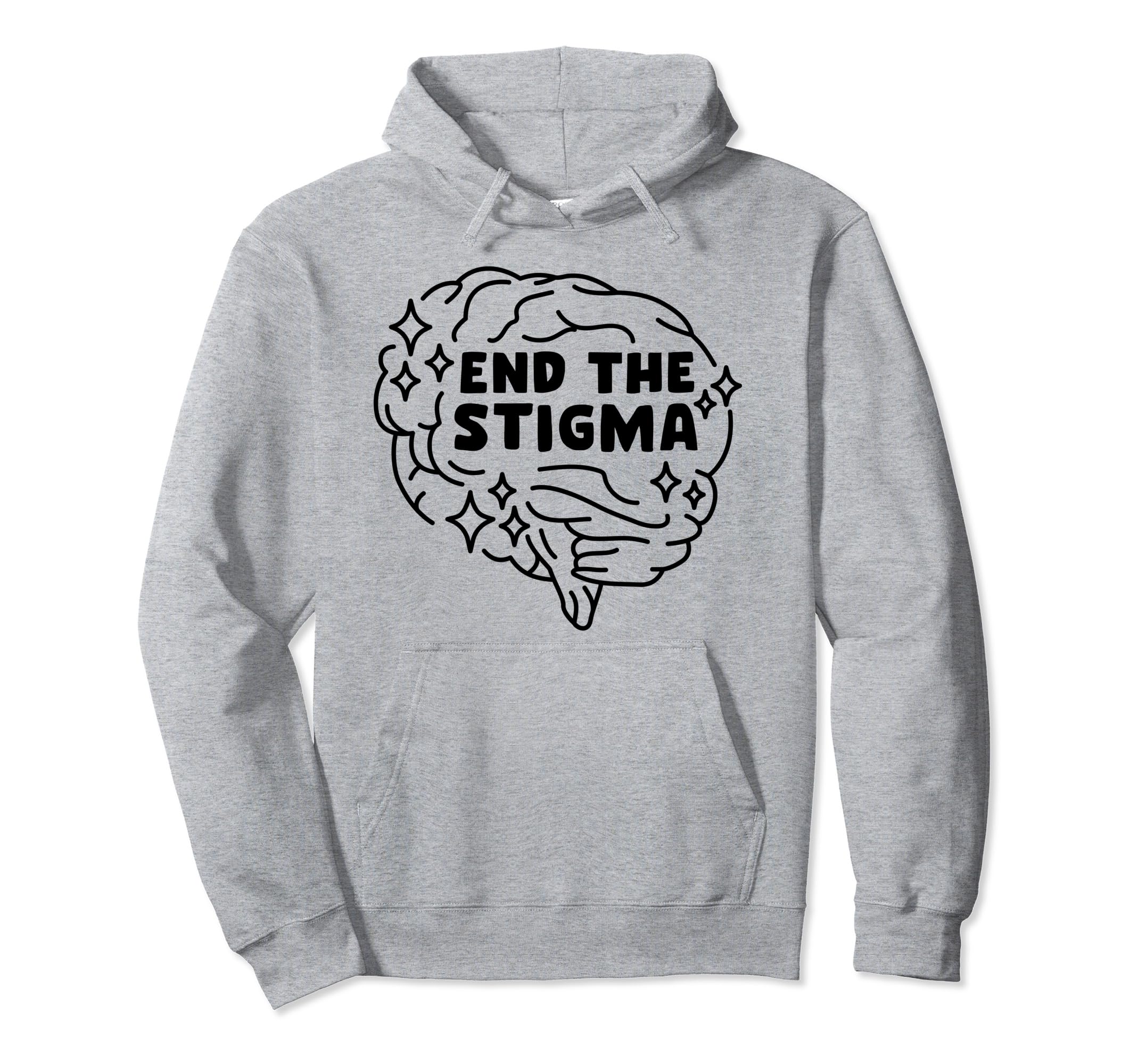 End Stigma Depression Anxiety Hoodie - Casual Everyday Wear for Adults - T-Shirt, Sweatshirt, Hoodie