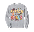 Be Reason Someone Smiles Today Sweatshirt - Novelty Apparel Men Women - T-Shirt, Sweatshirt, Hoodie