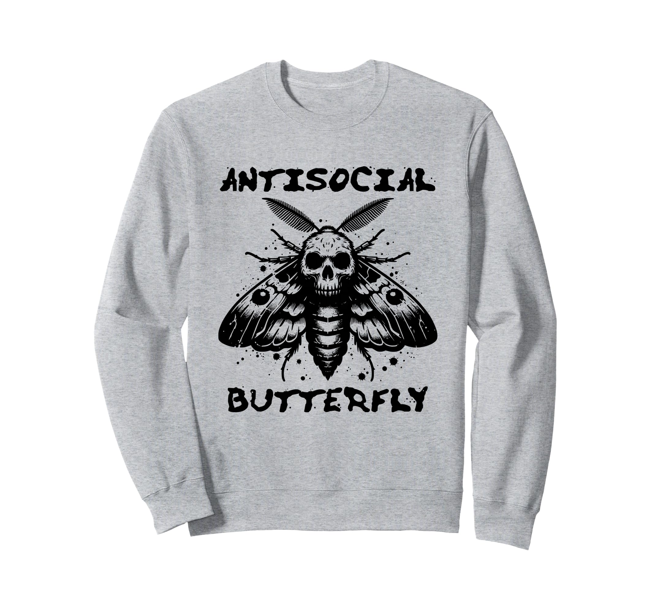 Antisocial Butterfly Funny Death Sweatshirt - Unique Graphic for Adults - T-Shirt, Sweatshirt, Hoodie