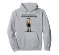 Hold Partner Im Overstimulated Funny Hoodie - Custom Art Print Men Women - T-Shirt, Sweatshirt, Hoodie