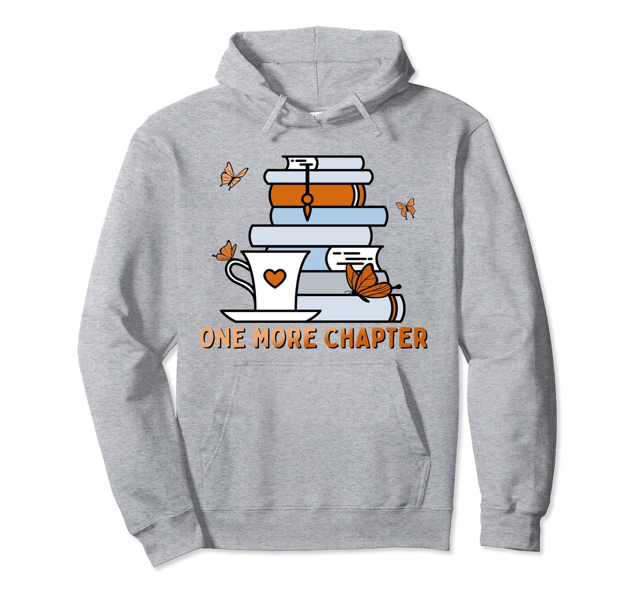 One More Chapter Funny Reading Hoodie - Aesthetic Graphic for Adults - T-Shirt, Sweatshirt, Hoodie