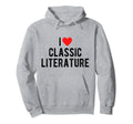 I Heart Literature Funny Love Reading Hoodie - Novelty Apparel Men Women - T-Shirt, Sweatshirt, Hoodie