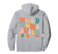 Groovy Weird Moms Build Character Hoodie - Casual Everyday Wear Unisex - T-Shirt, Sweatshirt, Hoodie
