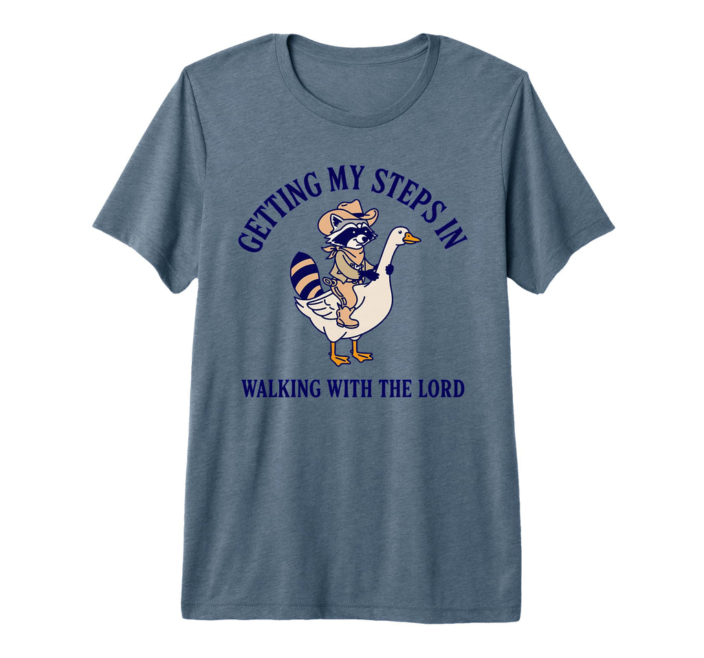 Getting My Steps Walking Lord Goose Tri T-Shirt - Streetwear Style Unisex - T-Shirt, Sweatshirt, Hoodie