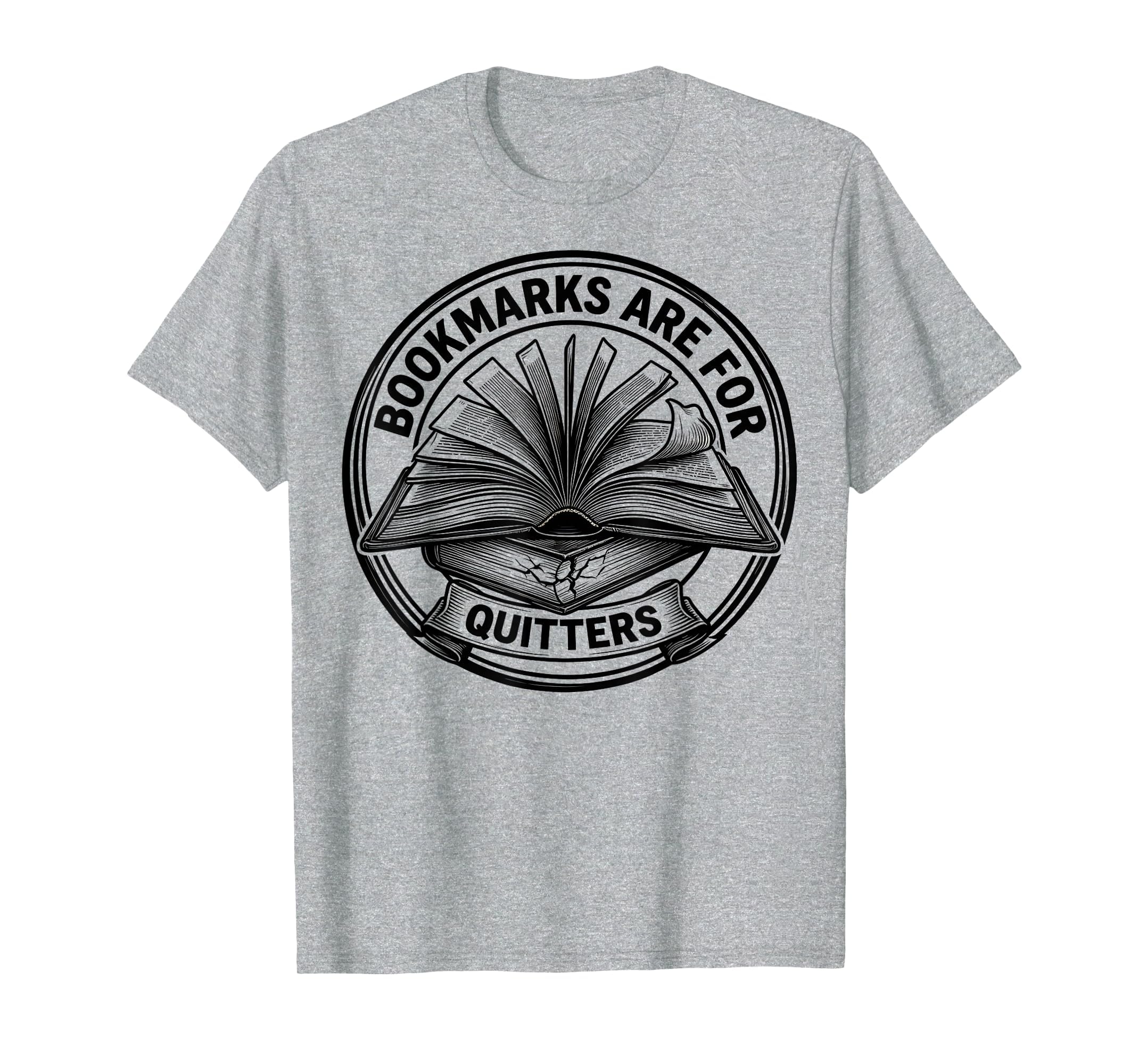 Bookmarks Are Quitters Funny Book Lover T-Shirt - Aesthetic Graphic Unisex - T-Shirt, Sweatshirt, Hoodie