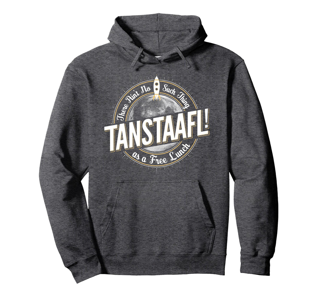 Tanstaafl Hoodie - Minimalist Print Men Women - T-Shirt, Sweatshirt, Hoodie
