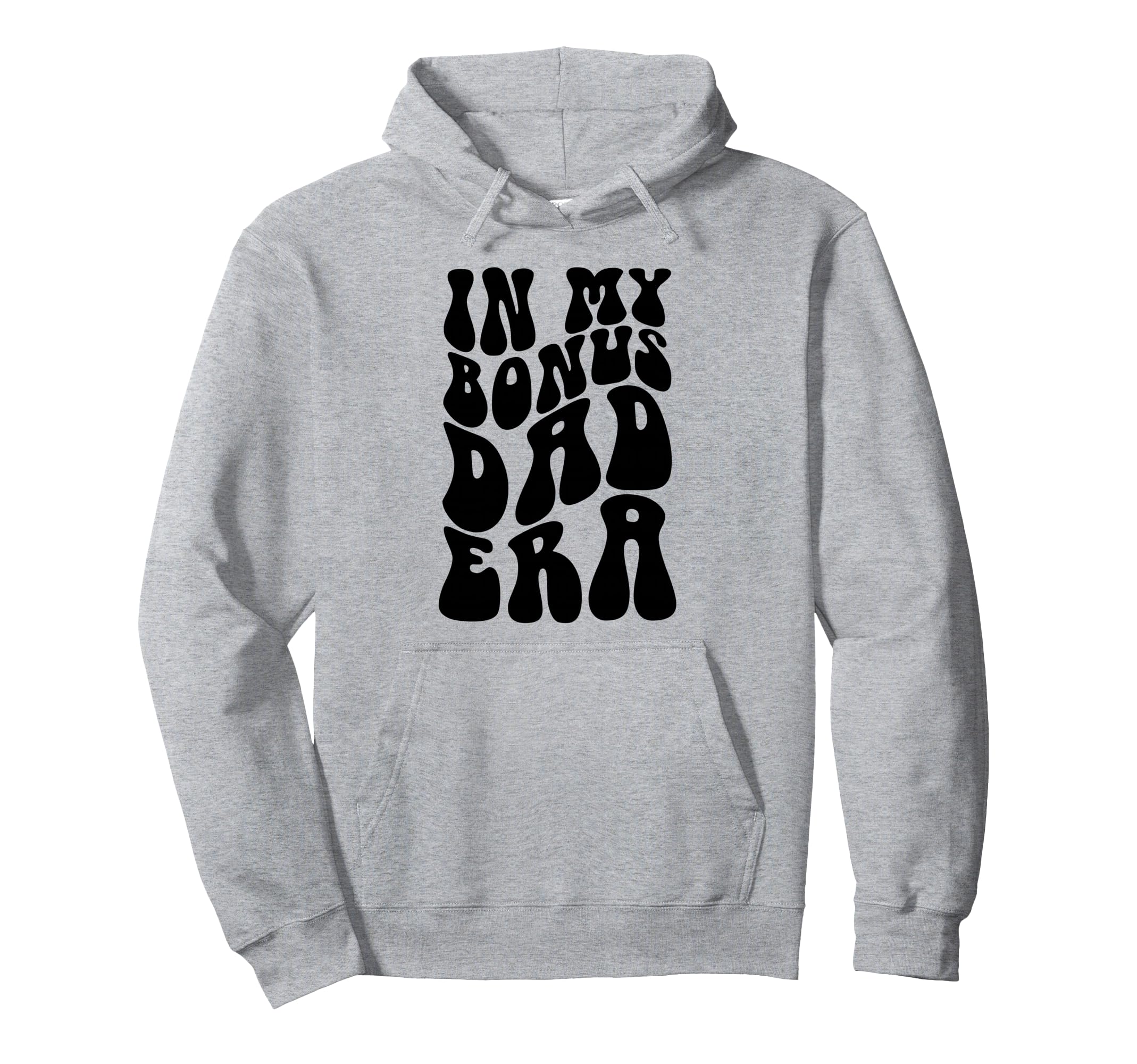 Step Dad Gifts Best Bonus Dads Hoodie - Casual Everyday Wear Men Women - T-Shirt, Sweatshirt, Hoodie