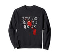 Its Ok Not To Be Ok Sweatshirt - Casual Everyday Wear for Adults - T-Shirt, Sweatshirt, Hoodie