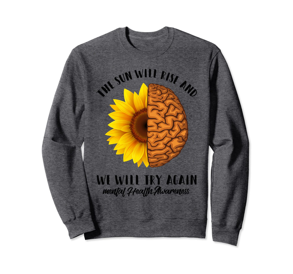 Sun Will Rise And We Will Try Again Sweatshirt - Custom Art Print Unisex - T-Shirt, Sweatshirt, Hoodie