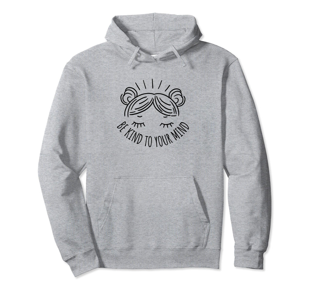 Be Kind To Your Mind Vanilla Hoodie - Aesthetic Graphic for Adults - T-Shirt, Sweatshirt, Hoodie