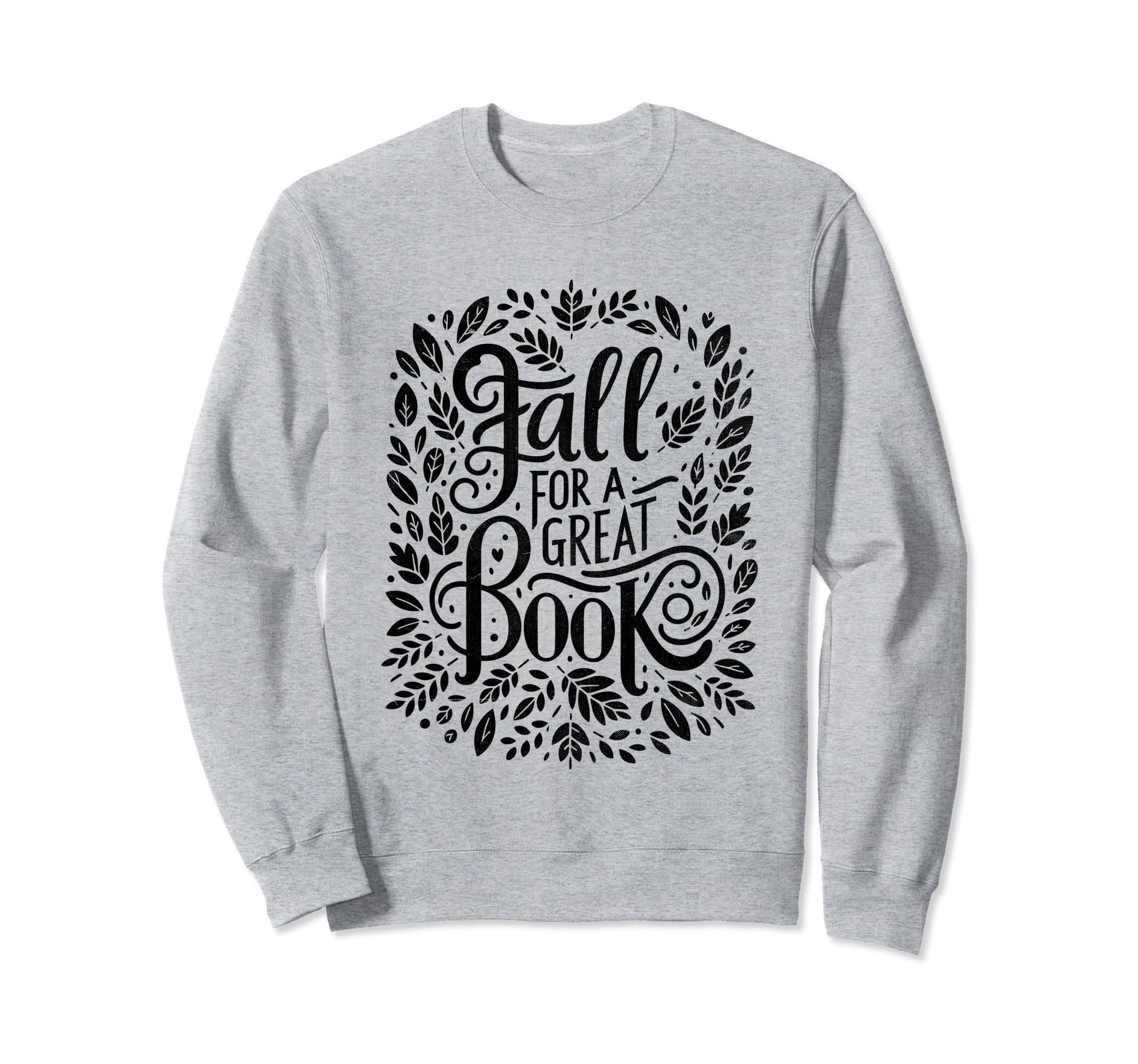 Fall Great Book Books Reading Sweatshirt - Casual Everyday Wear for Adults - T-Shirt, Sweatshirt, Hoodie
