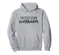 Sarcastic Anxiety Funny Overthink Hoodie - Trendy Graphic Unisex - T-Shirt, Sweatshirt, Hoodie