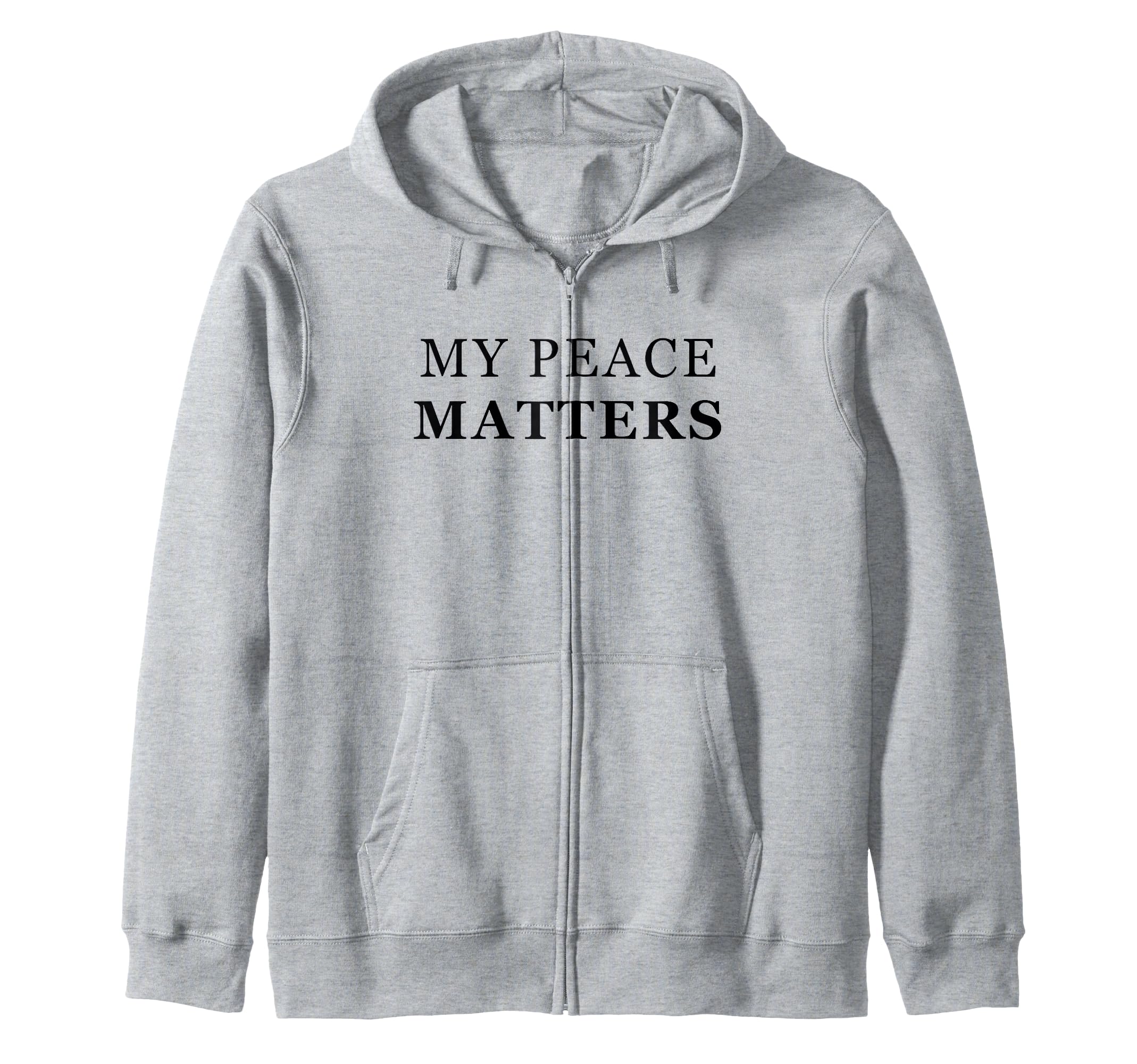 My Peace Matters Self Care Love Hoodie - Fun Novelty Design for Adults - T-Shirt, Sweatshirt, Hoodie