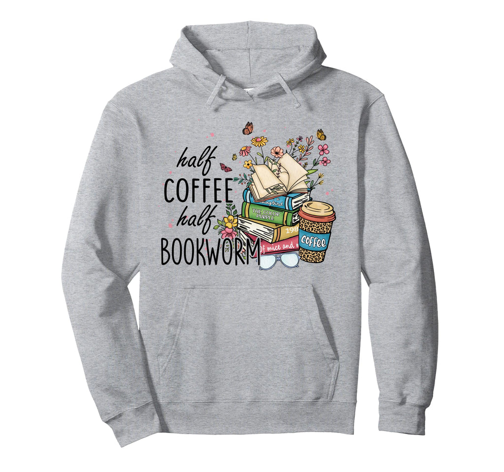 Half Coffee Half Bookworm Reading Hoodie - Streetwear Style Men Women - T-Shirt, Sweatshirt, Hoodie