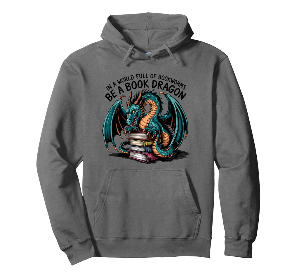 World Full Bookworms Be Book Dragon Hoodie - Fun Novelty Design for Adults - T-Shirt, Sweatshirt, Hoodie