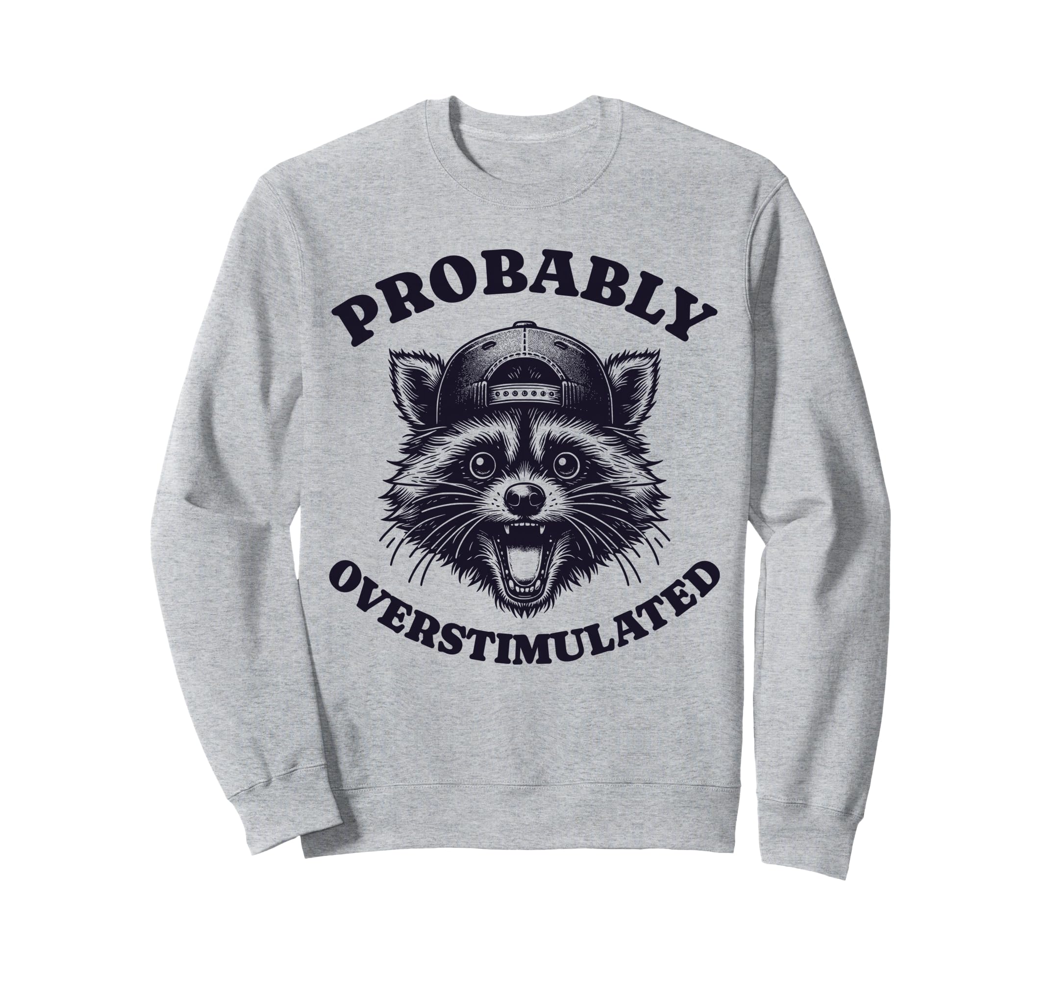 Probably Overstimulated Anxiety Sweatshirt - Fun Novelty Design for Adults - T-Shirt, Sweatshirt, Hoodie