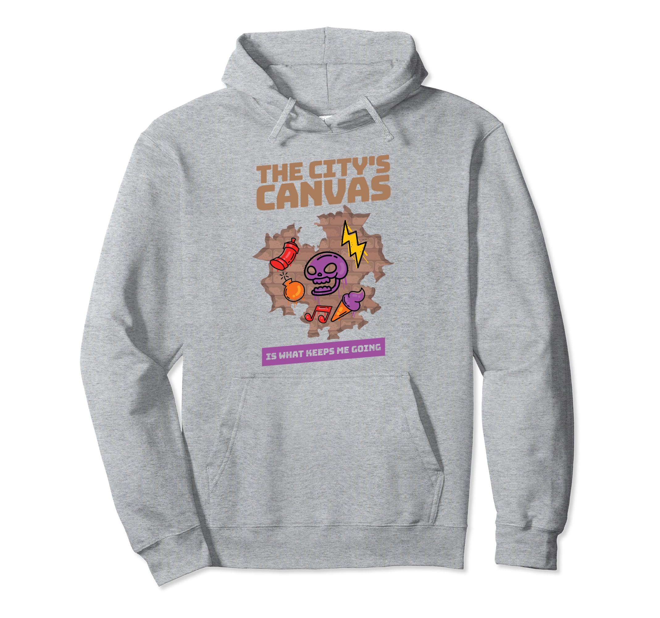 Citys Canvas Is What Keeps Me Going Hoodie - Novelty Apparel Men Women - T-Shirt, Sweatshirt, Hoodie