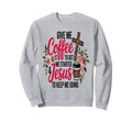 Give Me Coffee To Get Me Started Sweatshirt - Casual Everyday Wear Unisex - T-Shirt, Sweatshirt, Hoodie