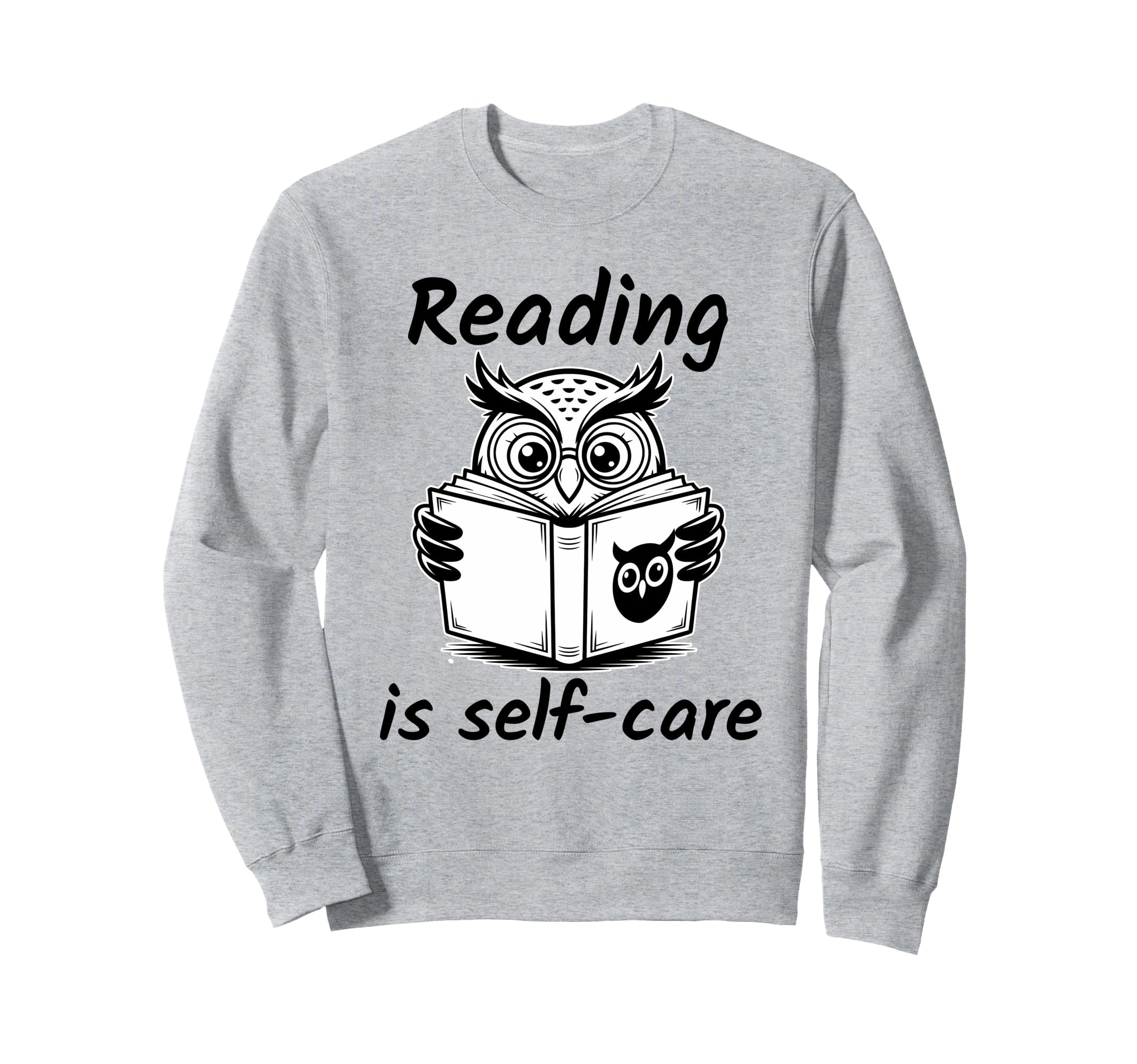 Reading Is Self Care Sweatshirt - Streetwear Style Unisex - T-Shirt, Sweatshirt, Hoodie