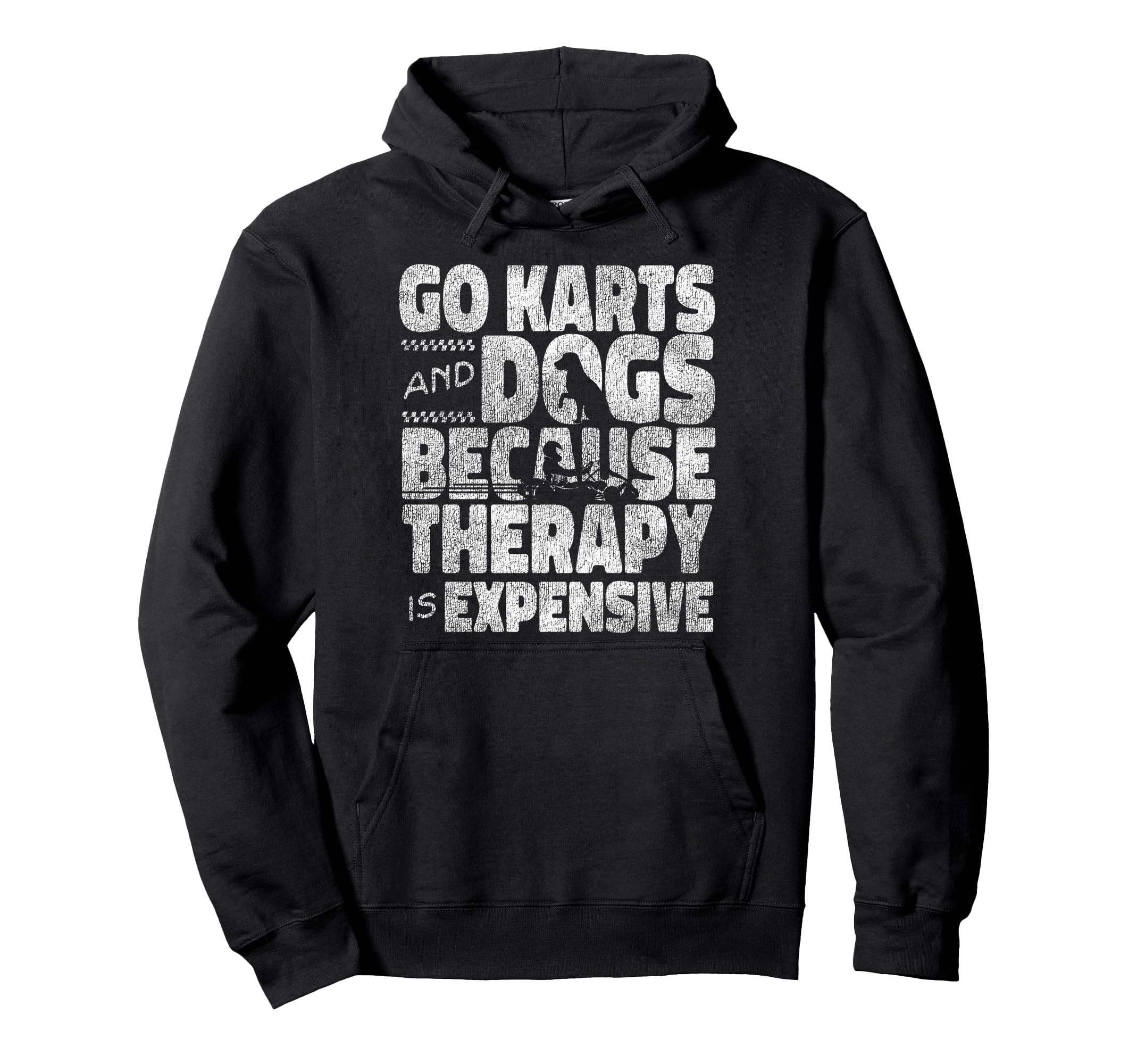 Go Kart Racing Dog Go Karts And Dogs Hoodie - Graphic Print Men Women - T-Shirt, Sweatshirt, Hoodie