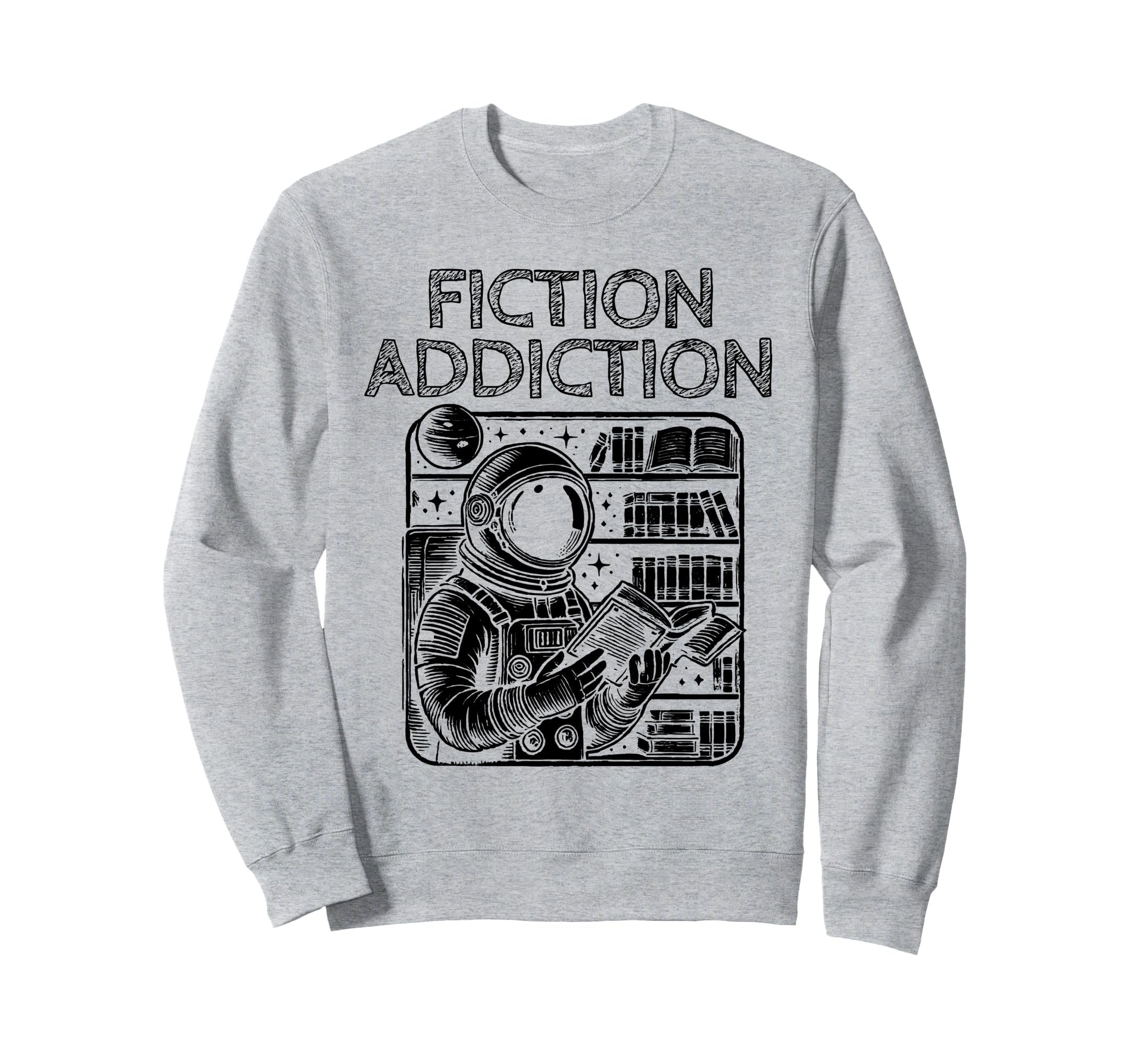 Fiction Addiction Library Book Sweatshirt - Graphic Print for Adults - T-Shirt, Sweatshirt, Hoodie