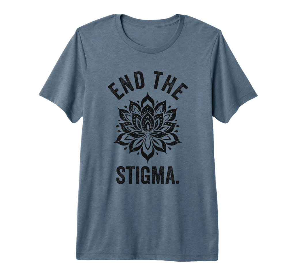End Stigma Mental Health Awareness Tri T-Shirt - Unique Graphic for Adults - T-Shirt, Sweatshirt, Hoodie