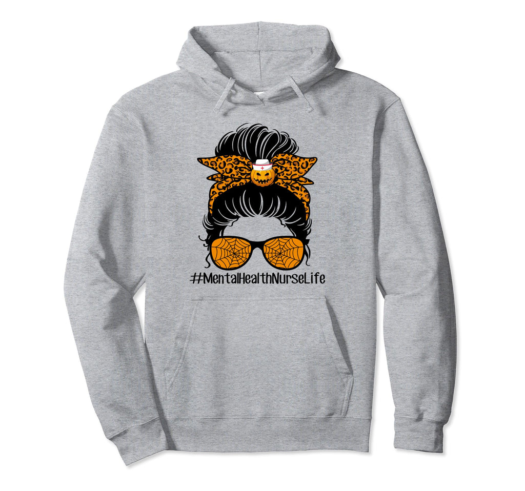 Messy Bun Nurse Life Halloween Mental Hoodie - Aesthetic Graphic Unisex - T-Shirt, Sweatshirt, Hoodie