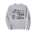Just Who Loves Books And Coffee Sweatshirt - Novelty Apparel Men Women - T-Shirt, Sweatshirt, Hoodie