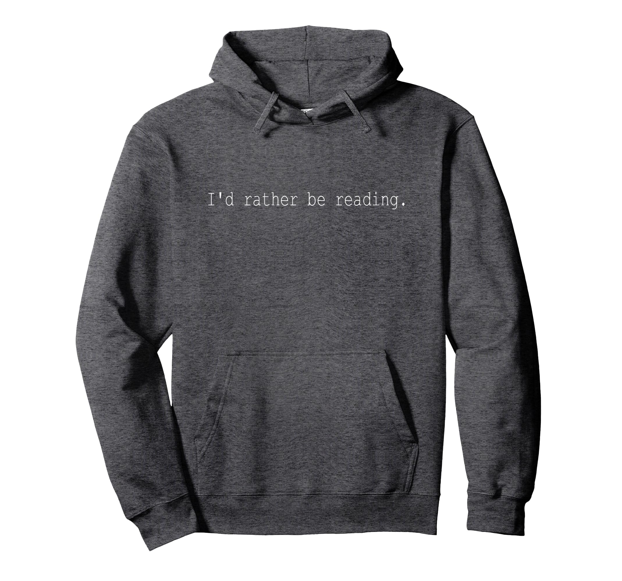Id Rather Be Reading Hoodie - Custom Art Print Men Women - T-Shirt, Sweatshirt, Hoodie