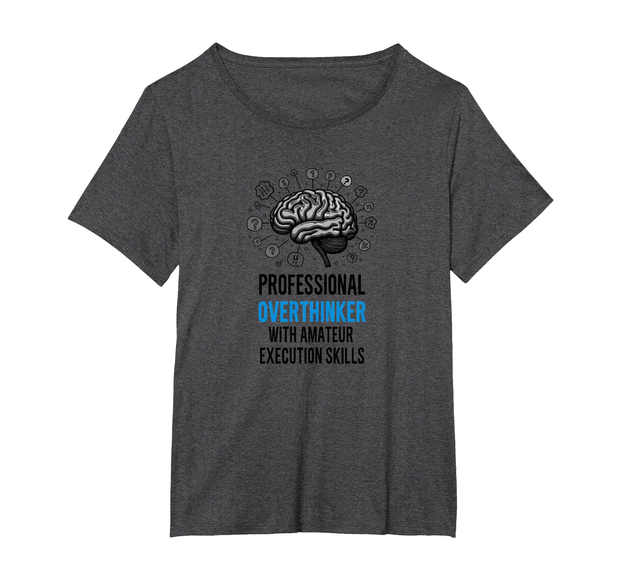 Funny Professional Overthinker T-Shirt - Minimalist Print Men Women - T-Shirt, Sweatshirt, Hoodie