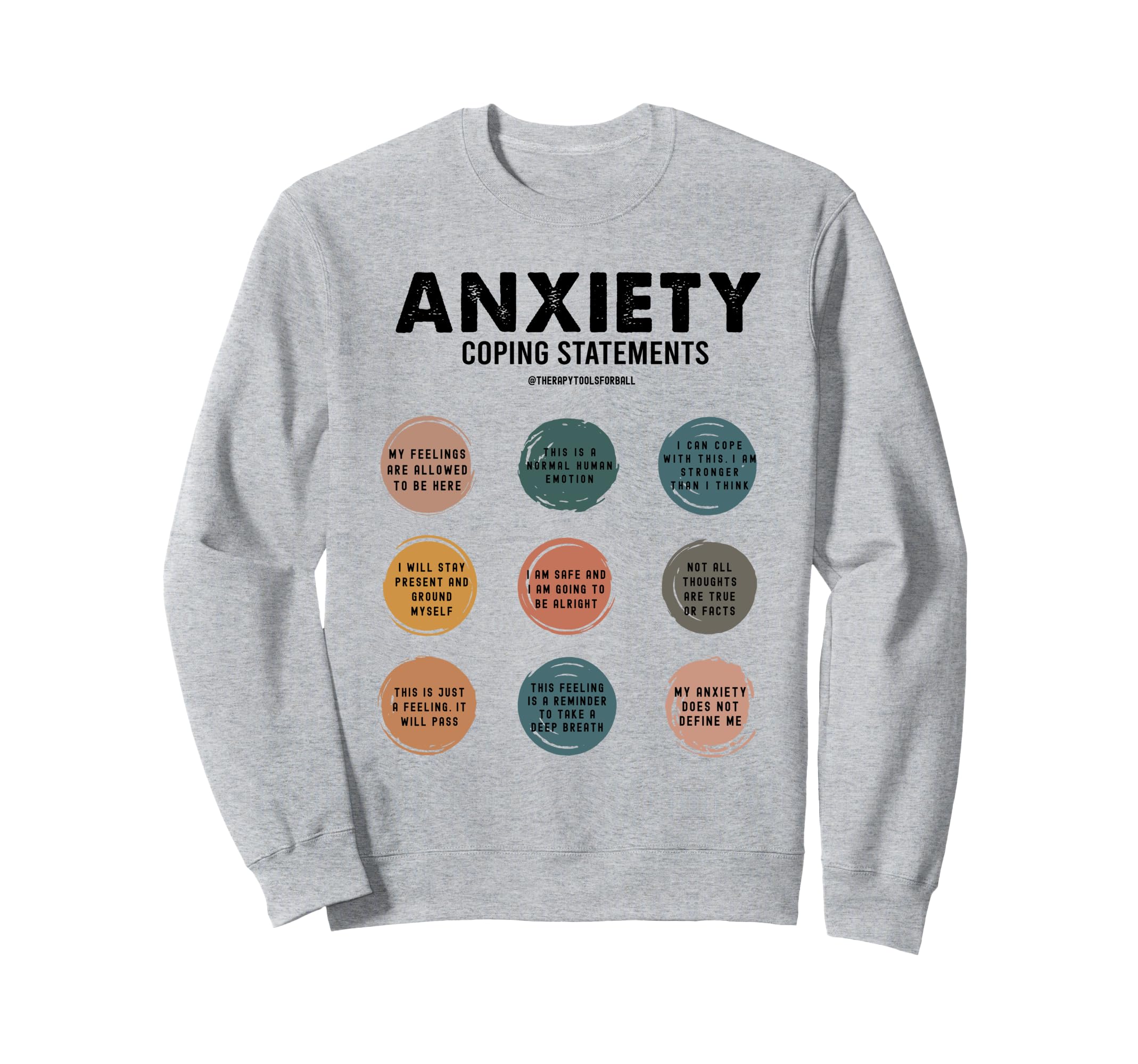 Anxiety Coping Statements Mental Sweatshirt - Graphic Print Men Women - T-Shirt, Sweatshirt, Hoodie