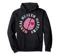 Mental Health Matters Awareness Month Hoodie - Trendy Graphic Unisex - T-Shirt, Sweatshirt, Hoodie