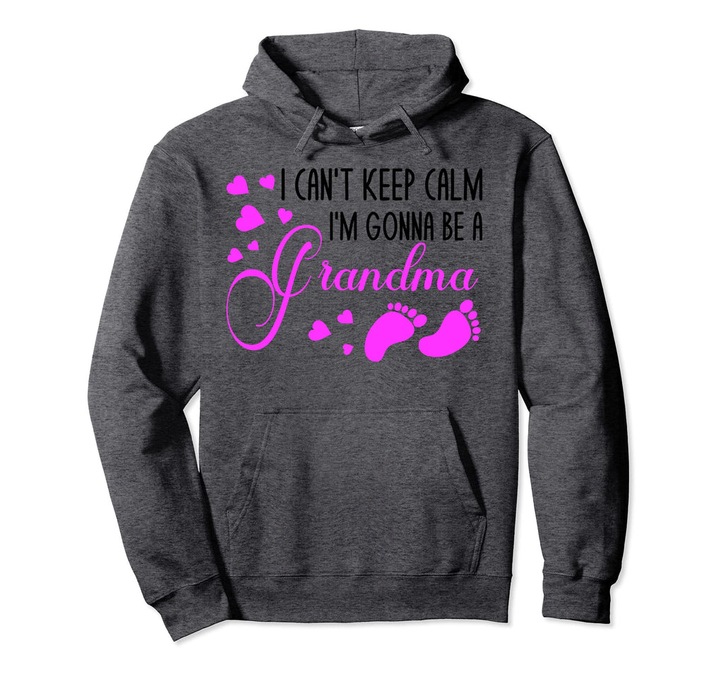 I Cant Keep Calm Im Gonna Be Grandma Hoodie - Minimalist Print for Adults - T-Shirt, Sweatshirt, Hoodie