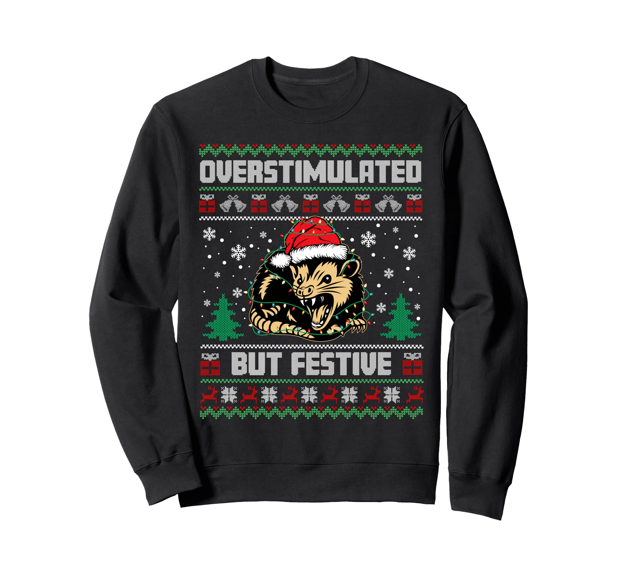 Overstimulated But Festive Possum Sweatshirt - Unique Graphic Unisex - T-Shirt, Sweatshirt, Hoodie