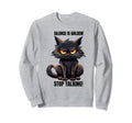 Sarcastic Black Cat Antisocial Sweatshirt - Novelty Apparel Unisex - T-Shirt, Sweatshirt, Hoodie