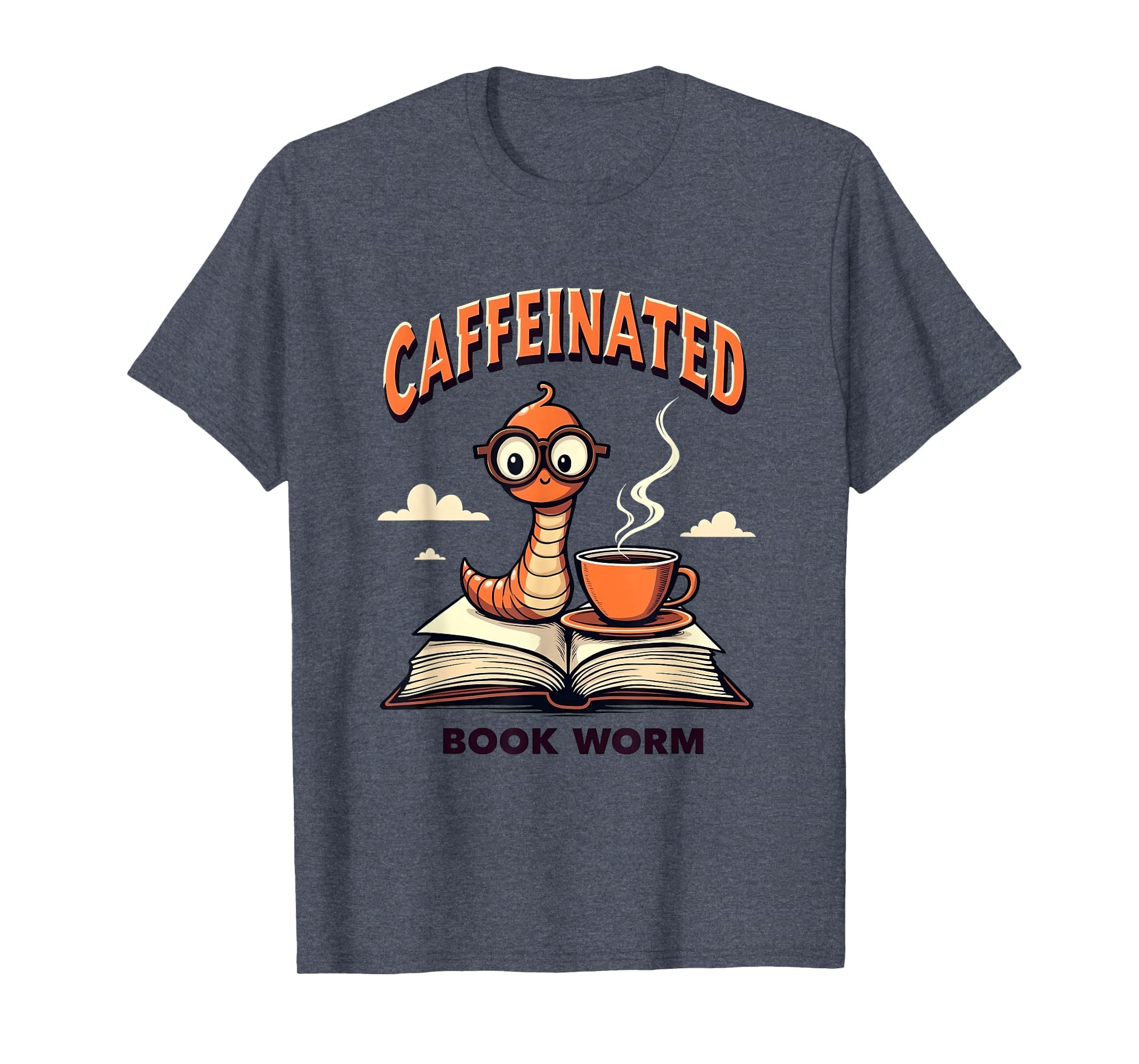 Caffeinated Book Worm Reader And Coffee T-Shirt - Unique Graphic Unisex - T-Shirt, Sweatshirt, Hoodie