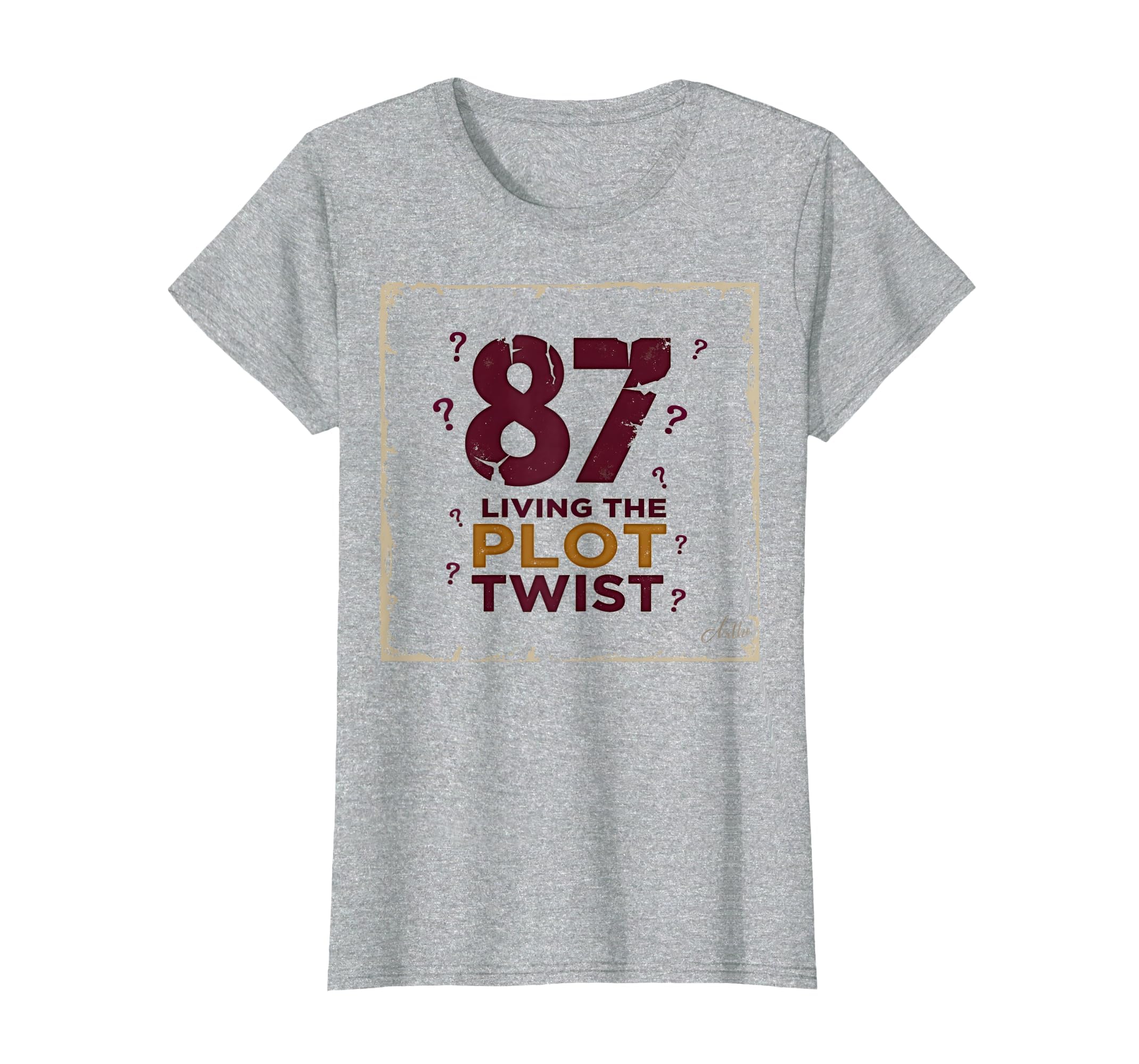 87 And Living Plot Twist Birthday Gift T-Shirt - Graphic Print Men Women - T-Shirt, Sweatshirt, Hoodie