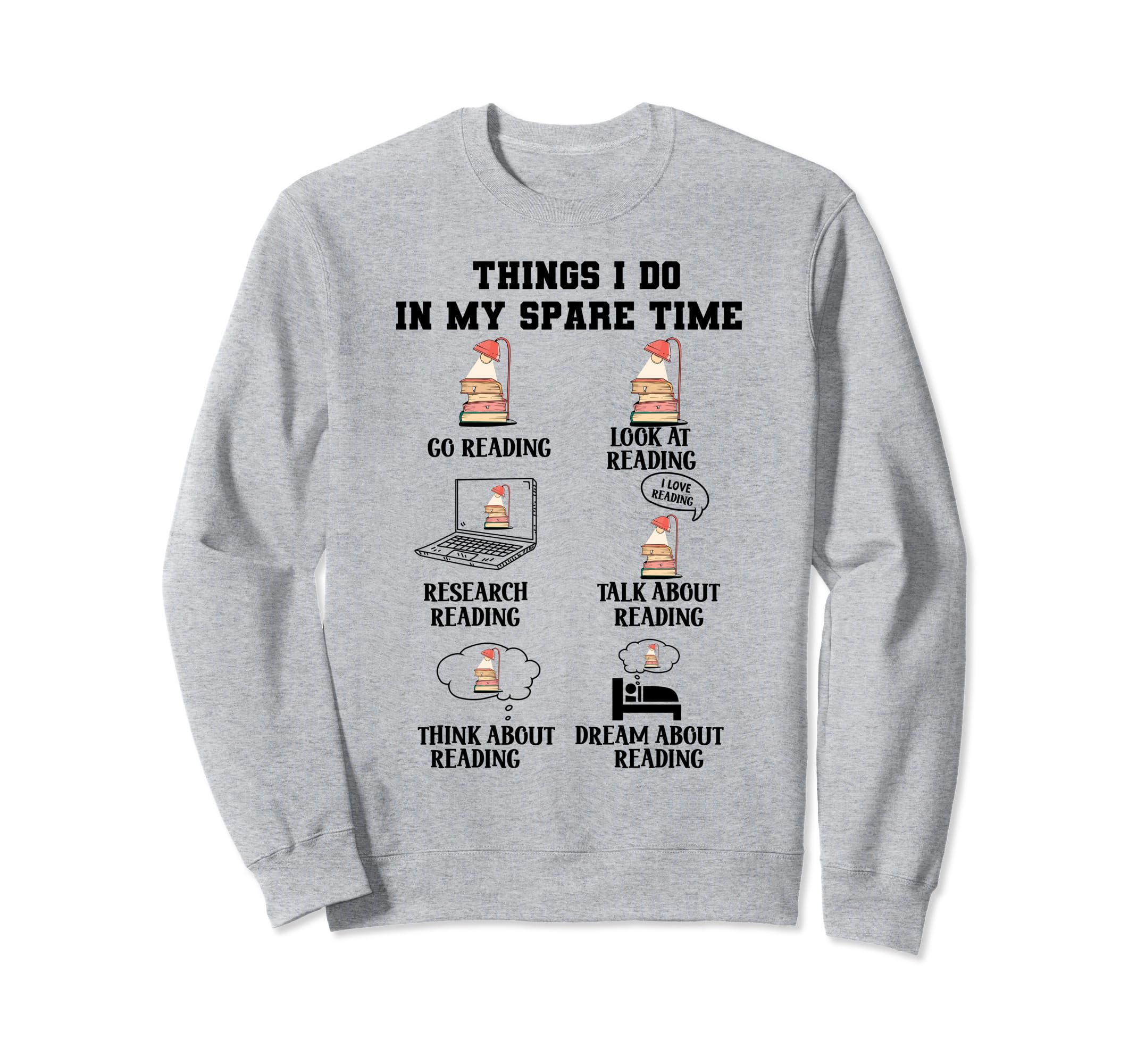 Things I Do My Spare Time Reading Sweatshirt - Aesthetic Graphic Unisex - T-Shirt, Sweatshirt, Hoodie